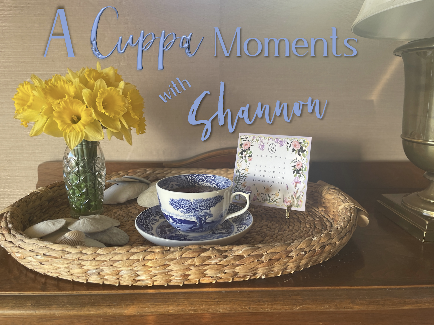 A Cuppa Moments w/Shannon, April 2023