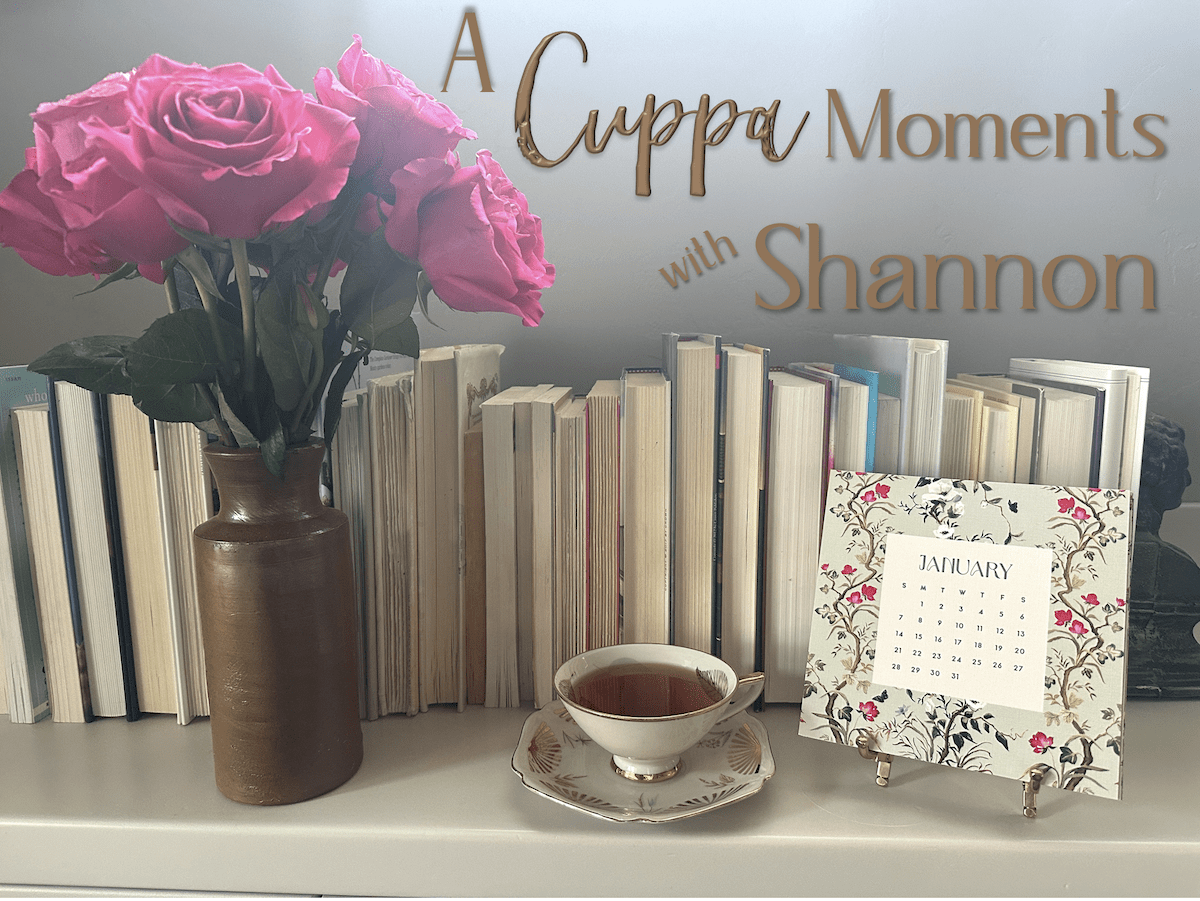 A Cuppa Moments w/Shannon, January 2024